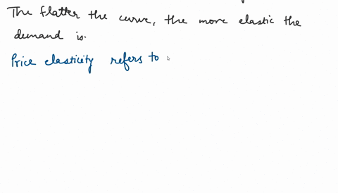 1-in-general-a-flatter-demand-curve-is-more-likely-to-be-unit-price-elastic-price-elastic-price-inelastic-perfectly-inelastic-jele-51805