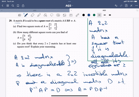 a-matrix-b-is-saidto-be-a-square-rot-ofa-matrix-ail-bb-a_-a-find-two-square-roots-ol-a-how-many-diflerent-square-roots-can-you-find-of-a-c-do-you-think-that-every-2-x-2-matrix-has-t-least-on-19774