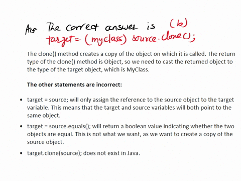 26-suppose-you-have-a-class-myclass-and-want-to-easily-replace-the-contents-of-one-object-target-with-the-contents-of-another-object-of-myclass-source-which-of-the-following-statements-would-54908