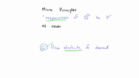 what-measures-the-responsiveness-of-quantity-demanded-to-a-change-in-priceselect-oneofa-total-revenueb-equilibrium-pricec-price-elasticity-of-demandd-income-elasticitye-inelasticity