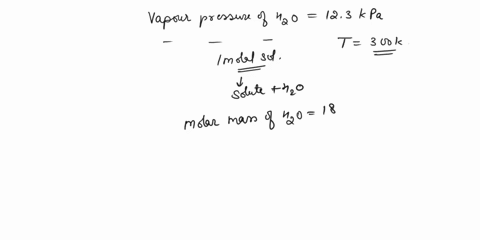 the-vapour-pressure-of-water-is-123-kpa-at-300-k-calculate-vapour-pressureof-1-molal-solution-of-a-non-volatile-solute-in-it-92249