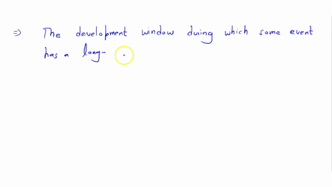 the-developmental-window-during-which-some-event-has-a-long-lasting-influence-on-the-brain-is-known-as-the-_____-or-sensitive-period-developmental-growth-imprinting-critical-period