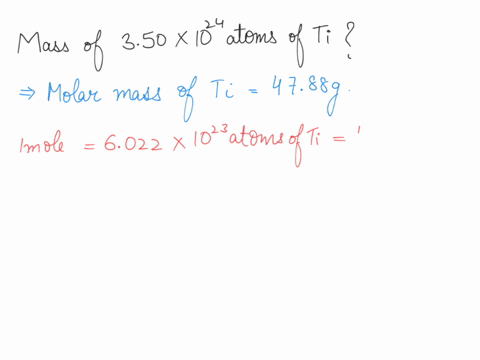 what-is-the-mass-of-350-x-1024-ti-atoms-479-amu-581-g-581-amu-479-g-278-g-41237
