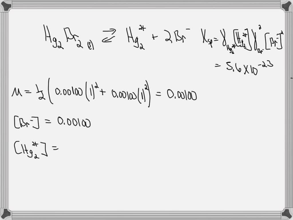 SOLVED: Including activity coefficients, find [Hg22+] in saturated ...