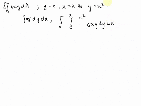 3-set-up-two-double-integrals-one-for-dydx-and-one-for-dxdy-but-only-evaluate-one-to-find-j-6xyda-where-d-is-the-region-in-the-xy-plane-bounded-by-y-0x-2-and-y-x_-69246