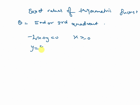 the-equation-with-a-restriction-on-x-is-the-terminal-side-the-of-an-angle-in-standard-position-2x-y-0-x-0-give-the-exact-values-of-the-six-trigonometric-functions-of-39796