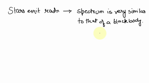 stars-emit-radiation-whose-spectrum-is-very-similar-to-that-of-a-blackbody-imagine-two-stars-identic-78357