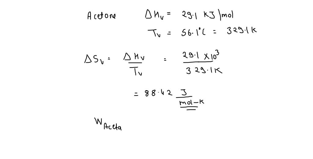 SOLVED What is the molar entropy of vaporization of 56.5 g of acetone