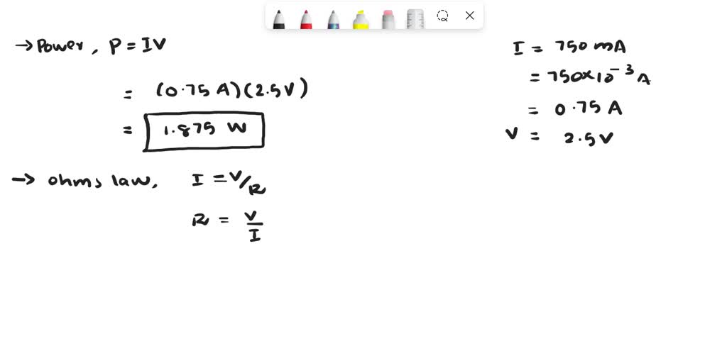 SOLVED: a torch bulb is rated 2.5 volt 750 milliampere calculate its ...