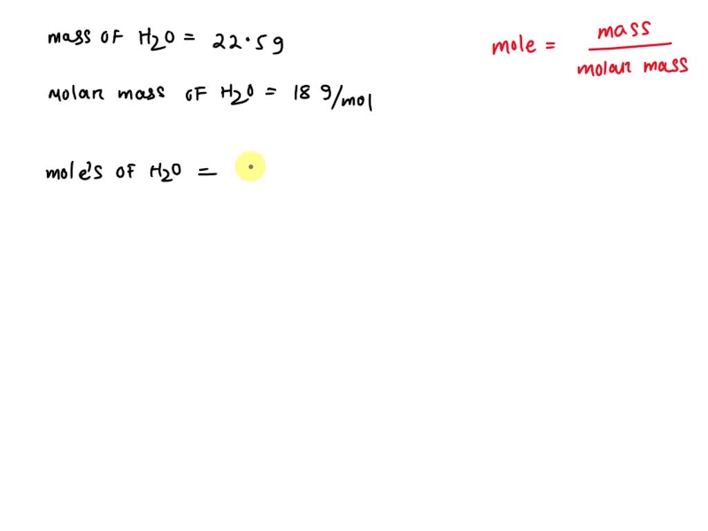 Solved Use Dimensional Analysis To Solve How Many Moles Are In 225 G Of H20 9185