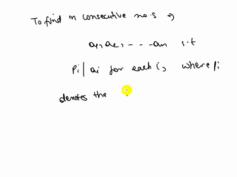 prove-that-for-any-positive-integer-n-there-exists-n-consecutive-positive-integers-a1-a2-an-such-that-piai-for-each-i-where-pi-denotes-the-ith-prime-44426