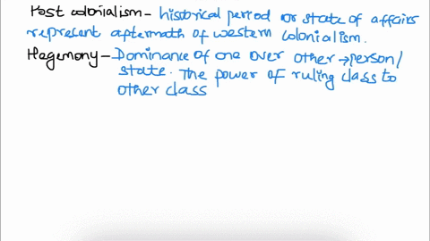 1-what-is-post-colonialism-why-isnt-it-called-colonialist-studies-or-the-like-2-define-hegemony-what-is-its-relation-to-post-colonial-studies-3-what-coloniesformer-colonies-are-you-aware-of-44013