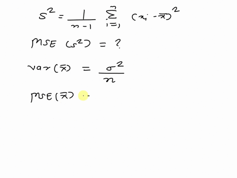let-x1x2-xn-_-be-a-random-sample-from-the-normal-distribution-nu02-a-commonly-used-unbiased-estimator-for-2-is-the-sample-variance-defined-by-s2-ex-x-11-a-find-the-mse-mean-squared-error-of-28788