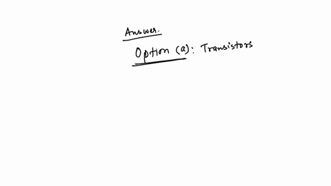 question-4-radio-tubes-were-replaced-by-a-transistors-b-resisters-c-capacitors-d-human-computers-e-all-of-the-above