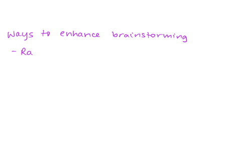 you-are-in-a-group-with-the-task-of-brainstorming-a-solution-to-a-problem-how-could-you-enhance-your-groups-task-30978