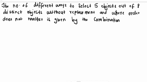 find-the-number-of-different-ways-to-take-5-objects-out-of-8-distinct-objects-without-replacement-and-where-order-does-not-matter-select-one-6720-66254