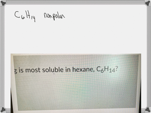 is-most-soluble-in-hexane-mathrmc_6-mathrmh_14