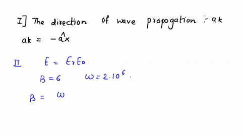 b-the-magnetic-field-component-of-an-em-wave-propagating-through-nonmagnetic-medium-u-o-is-h-25sin2-x-108t-6xayam-determine-the-direction-of-wave-propagation-the-permittivity-of-the-medium-i-54725