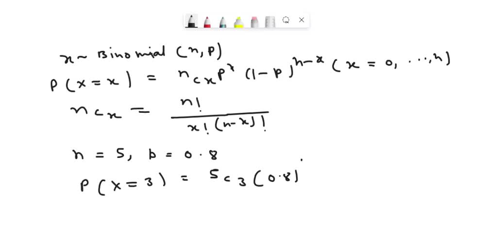 SOLVED: Text: For a binomial distribution X Bin(n, p), suppose n = 5 ...