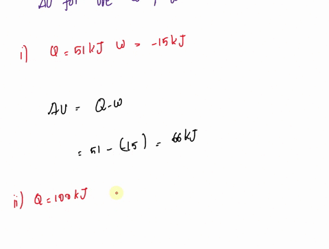 answer-the-following-and-write-your-solution-1j-calculate-au-for-each-of-the-following-cases-51kjw-15-kj-100-w-65-kj-cq-65-kj-w-20-kj-2-refer-your-answer-in-the-cases-above-which-of-these-ca-69508