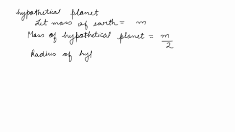 a-hypothetical-planet-has-a-mass-of-one-half-that-of-the-earth-and-a-radius-of-twice-that-of-the-earth-what-is-the-acceleration-due-to-gravity-on-the-planet-in-terms-of-g-the-acceleration-du-22912