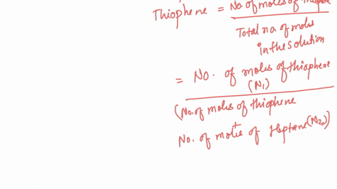 a-solution-is-made-by-mixing-10g-of-thiophene-c4h4s-and-80g-of-heptane-c7h16-calculate-the-mole-fraction-of-thiophene-in-the-solution