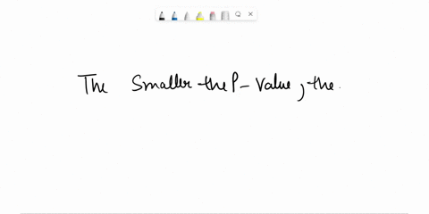 question-21-not-yet-answered-the-smaller-the-p-value-the-select-one-a-stronger-the-evidence-against-the-null-hypothesis-b-stronger-the-evidence-against-the-alternative-hypothesis-c-weak-evid-15797