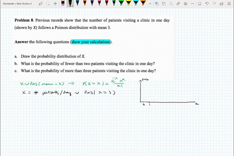 problem-8-previous-records-show-that-the-number-of-patients-visiting-clinic-in-one-day-shown-by-x-follows-a-poisson-distribution-with-mean-3_-answer-the-following-questions-show-your-calcula-72462