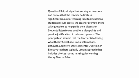 question-23-a-principal-is-observing-a-classroom-and-notices-that-the-teacher-dedicates-a-significant-amount-of-learning-time-to-discussions-students-discuss-topics-the-teacher-prompts-them-90514