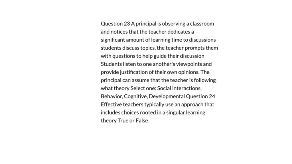SOLVED: Question 23 A principal is observing a classroom and notices ...