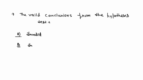which-of-the-following-are-valid-conclusions-from-hypothesis-test-a-reject-ho-at-the-005-level-of-significance-b-fail-to-reject-ho-reject-the-alternative-hypothesis-ht-d-accept-the-null-hypo-52955