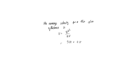 1-an-oil-has-a-kinematic-viscosity-of-2-x-10-4-m2s-and-a-density-of-08-x-103-kgm3-if-we-want-to-have-a-falling-film-of-thickness-of-3-mm-on-a-vertical-wallwhat-should-the-mass-rate-of-flow-o-21926