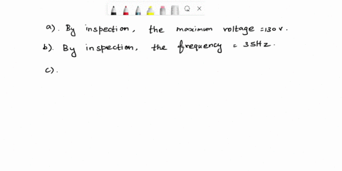 question-1-the-output-voltage-of-an-ac-generator-is-given-by-v-130-v-sin-70t-the-generator-is-connected-across-a-250-resistor-a-by-inspection-what-is-the-maximum-voltage-v-b-by-inspection-wh-71911