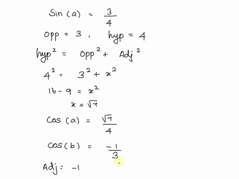 given-that-sina-34-and-cosb-13-with-a-and-b-both-in-the-interval-pi2pi-find-the-exact-values-of-sin-ab-and-cos-a-b-i-do-not-think-it-is-suppose-to-be-answered-in-decimal-form-42654