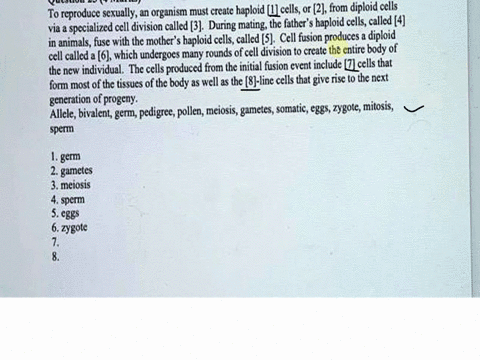 question-254-marks-to-reproduce-sexuallyan-organism-must-create-haploid-1-cellsor-2-from-diploid-cells-in-animalsfuse-with-the-mothers-haploid-cellscalled-5-cell-fusion-produces-a-diploid-ce-81502