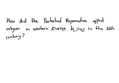 question-16-of-20-how-did-the-protestant-reformation-affect-religion-in-western-europe-beginning-in-the-16-th-century-a-it-allowed-the-roman-catholic-church-to-adopt-some-of-islams-important-practices