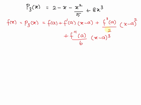 the-function-fx-is-approximated-near-x0-by-the-third-degree-taylor-polynomial-p3x2-x-x258x3-give-the-value-of-the-following-enter-the-exact-answers-a-f0-b-f0-c-f0-d-f0-59811