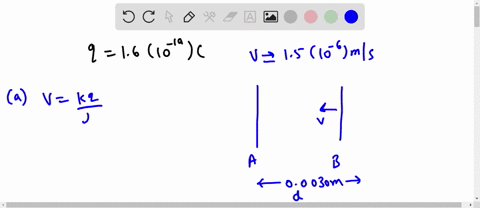 a-proton-with-a-charge-of-160x10-19-c-is-shot-from-plate-b-toward-plate-a-with-a-speed-of-15x10-6-ms-d-00030-m-a-what-is-the-electric-potential-between-the-plates-b-what-will-the-speed-of-th-96427