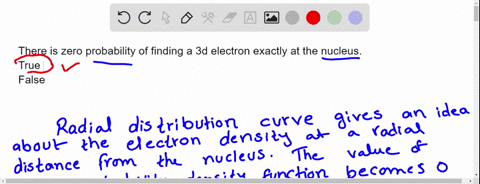 which-is-the-correct-answer-there-is-zero-probability-of-finding-a-3d-electron-exactly-at-the-nucleus-true-false-81022