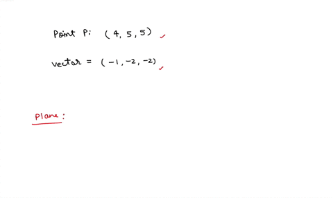 point-find-the-equation-cllne-plane-tyz-spacc-ihrough-the-point-_-455-and-perpend-cular-vector-n-_1-2-2-57139
