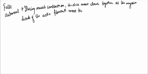 which-of-the-following-statements-about-skeletal-muscle-_-contraction-is-false-during-muscle-contraction-the-discs-woup-closer-together-as-the-myosin-heads-of-the-actin-filaments-move-toward-19488