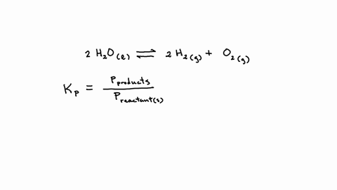 write-the-pressure-equilibrium-constant-expression-for-this-reaction-2h2oi-2h2go2g-32085