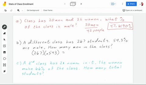 a-a-statistics-class-is-made-up-of-20-men-and-22-women-what-percentage-of-the-class-is-male-b-a-different-class-has-267-students-and-543-of-them-are-men-how-many-men-are-in-the-class-c-a-dif-84696
