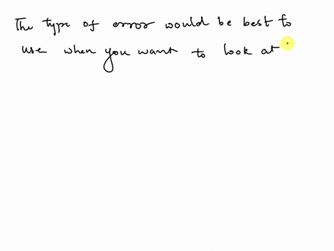 what-type-of-errors-would-be-best-to-use-when-you-want-to-look-at-the-variability-of-different-samples-in-relation-to-each-other-choose-all-that-applypts-deducted-for-incorrect-responses-gro-23774