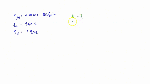calculate-the-viscosity-in-nsm2-of-an-unknown-liquid-using-the-following-data-at-constant-temperagture-the-flow-time-for-water-and-the-unknown-are-measured-through-the-same-ostwald-viscomete-32381