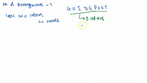 determine-the-number-of-different-6-letter-arrangements-that-can-be-formed-with-the-letters-guidepost-if-the-last-two-letters-must-be-vowels-a-60-480-b-10-080-c-1440-d-720-45042