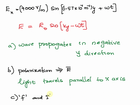 the-magnetic-component-of-a-polarized-wave-of-light-is-ex-400v-msin157-x-107-m-iy-6t-a-in-which-direction-does-the-wave-travel-b-parallel-to-which-axis-is-the-light-polarized-c-what-are-the-15329