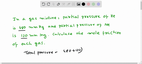 in-a-gas-mixture-the-partial-pressure-of-he-is-480-mmhg-and-the-partial-pressure-of-ne-is-120-mmhg-what-are-the-mole-fractions-of-each-gas-express-your-answer-to-two-significant-figures-98129
