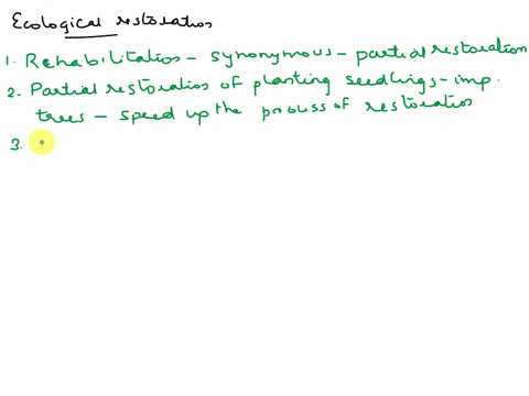 which-of-the-below-is-true-regarding-different-approaches-ecological-restoration-rehabllitation-synonymous-with-partial-restoration-partial-restoration-by-planting-seedlings-of-important-tre-67737