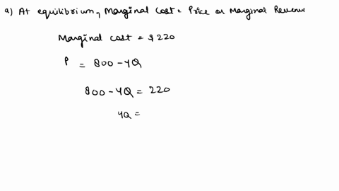 consider-a-bertrand-oligopoly-consisting-of-four-firms-that-produce-an-identical-product-at-a-marginal-cost-of-220-the-inverse-market-demand-for-this-product-is-p-800-4qa-determine-the-equil-32075